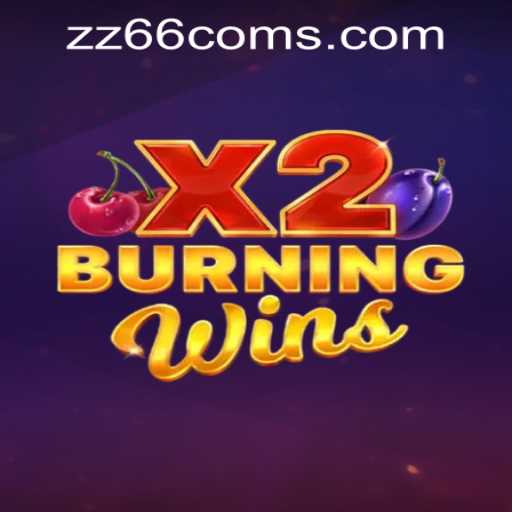 Exploring the Thrills of BurningWinsX2 and the Convenience of zz66com PH Login